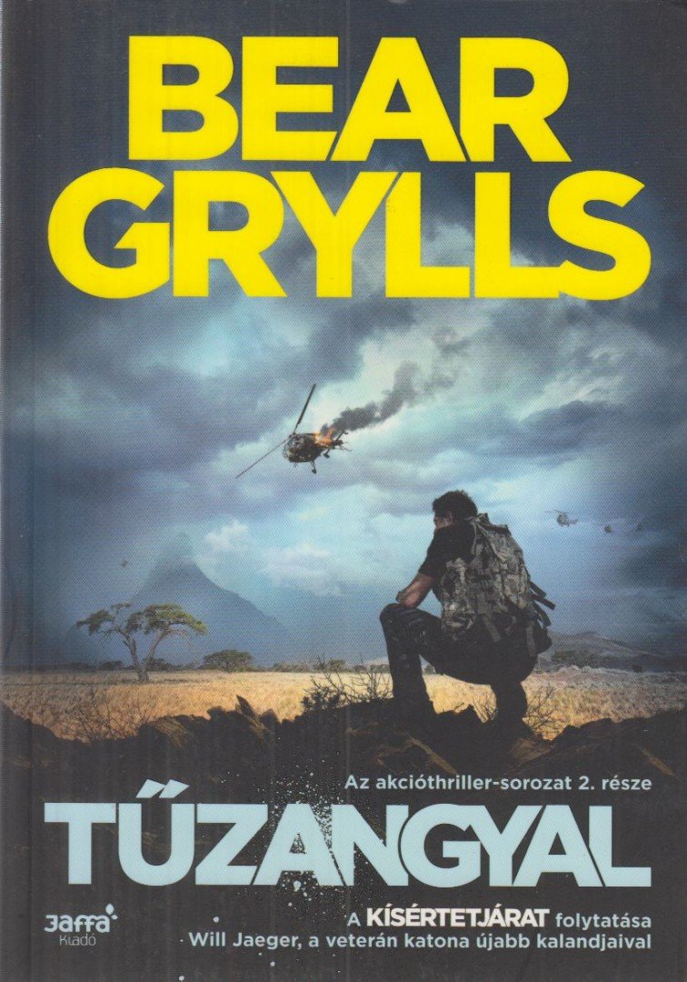 Bear Grylls - Tűzangyal [antikvár]