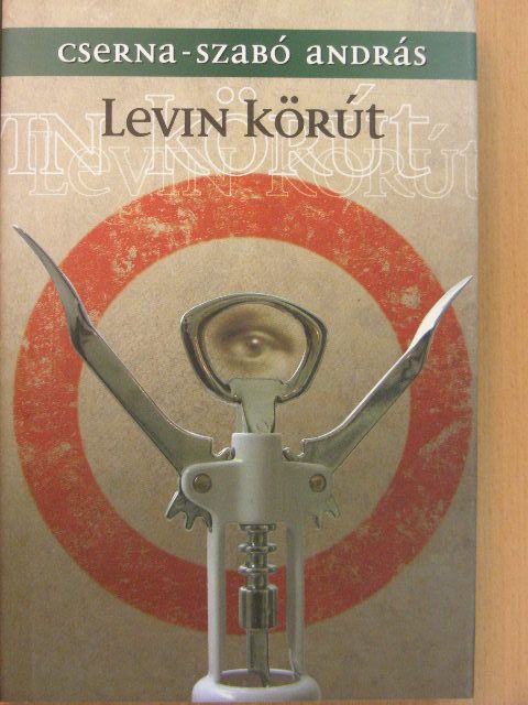 Cserna-Szabó András - Levin körút [antikvár]