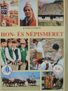 Bánhegyi Ferenc - Hon- és népismeret [antikvár]