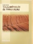 Szabó István - Talajművelés és trágyázás [antikvár]