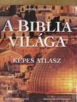 Bruce Chilton - A Biblia világa [antikvár]