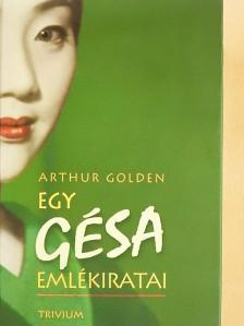 Arthur Golden - Egy gésa emlékiratai [antikvár]