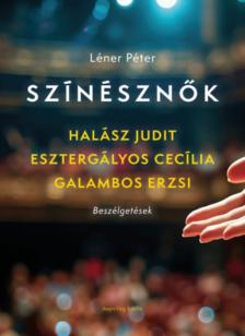 Léner Péter - Színésznők [antikvár]