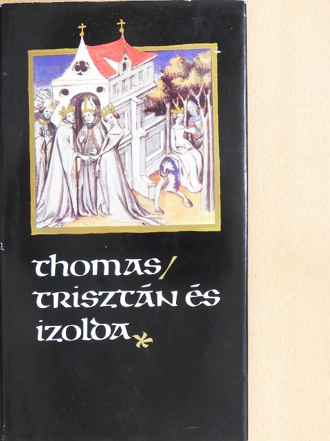 Thomas - Trisztán és Izolda [antikvár]