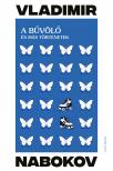 Vladimir Nabokov - A bűvölő és más történetek