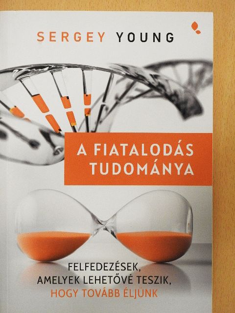 Sergey Young - A fiatalodás tudománya [antikvár]
