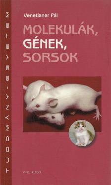 VENETIANER PÁL - Molekulák, gének, sorsok [antikvár]