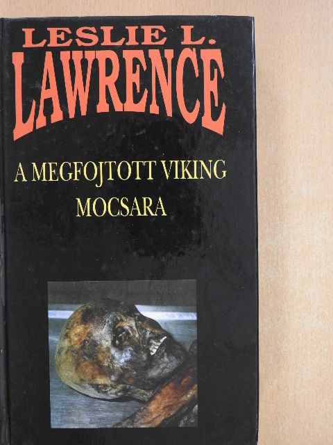 Leslie L. Lawrence - A megfojtott viking mocsara [antikvár]