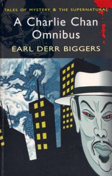 Earl Derr Biggers - A Charlie Chan Omnibus: Earl Derr Biggers [antikvár]