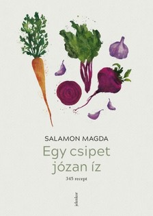 Salamon Magda - Egy csipet józan íz - 345 recept [eKönyv: epub, mobi]