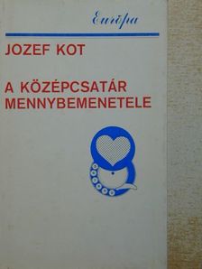 Jozef Kot - A középcsatár mennybemenetele [antikvár]