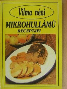 Vilma néni mikrohullámú receptjei [antikvár]