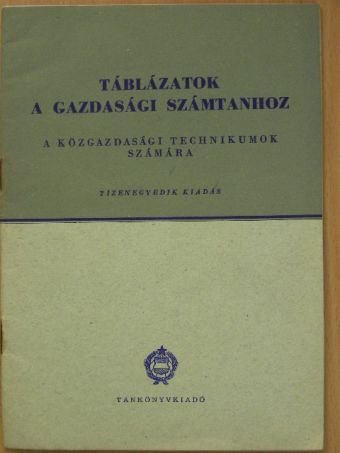 Dr. Pap András - Táblázatok a gazdasági számtanhoz [antikvár]