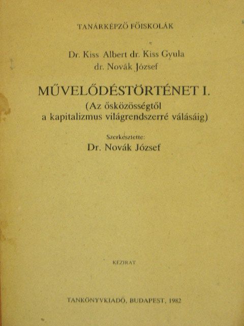 Dr. Kiss Albert - Művelődéstörténet I. [antikvár]