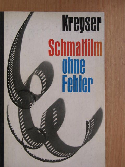 Ryszard Kreyser - Schmalfilm ohne Fehler [antikvár]