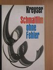 Ryszard Kreyser - Schmalfilm ohne Fehler [antikvár]