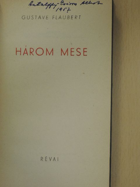 Gustave Flaubert - Három mese [antikvár]