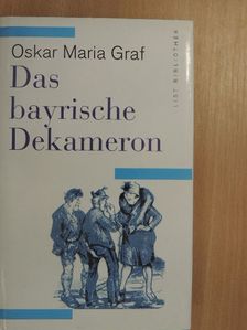 Oskar Maria Graf - Das bayrische Dekameron [antikvár]