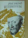 Jász Dezső - Hugenották (dedikált példány) [antikvár]