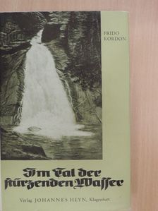 Frido Kordon - Im Tal der stürzenden Wasser [antikvár]