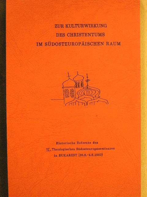 A. J. Ciurea - Zur Kulturwirkung des Christentums im Südosteuropäischen Raum [antikvár]