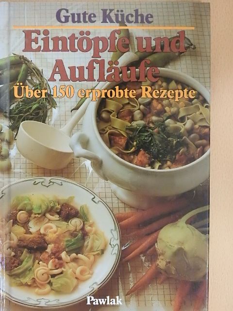Angelika Ehrnsperger - Eintöpfe und Aufläufe [antikvár]