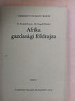 Dr. Probáld Ferenc - Afrika gazdasági földrajza [antikvár]