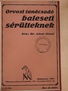 Dr. Lévai József - Orvosi tanácsadó baleseti sérülteknek [antikvár]