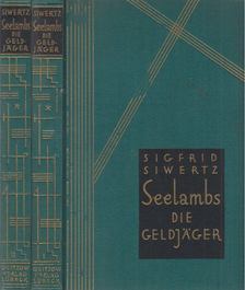 Sigfrid Siwertz - Seelambs - Die Geldjäger I-II. kötet [antikvár]