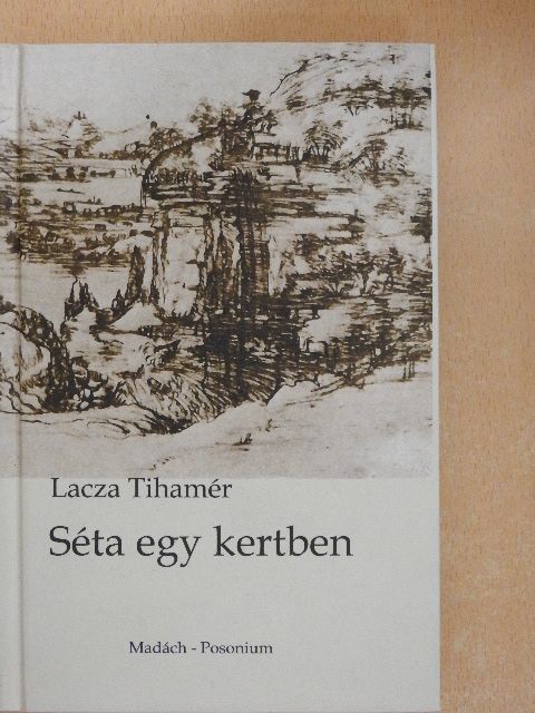 Lacza Tihamér - Séta egy kertben [antikvár]