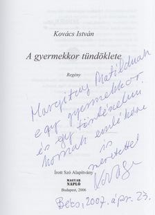 Kovács István - A gyermekkor tündöklete (dedikált) [antikvár]