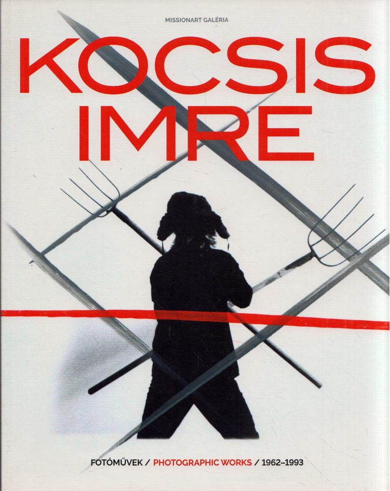Kocsis Imre: Fotóművek 1962-1993 [antikvár]