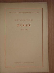 Bertalan Vilmos - Dürer [antikvár]