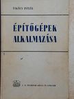 Takács István - Építőgépek alkalmazása [antikvár]