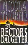 Nicola Thorne - The Rectors Daughter [antikvár]