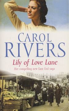 Carol Rivers - Lily of Love Lane [antikvár]