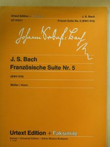 Johann Sebastian Bach - Französische Suite Nr.5/French Suite No.5 [antikvár]