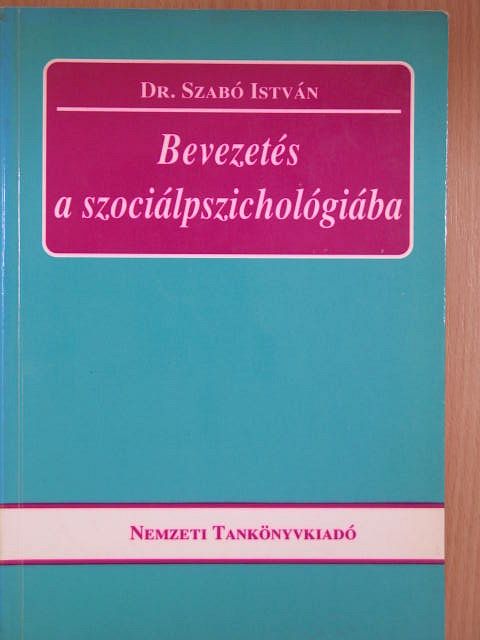 Dr. Szabó István - Bevezetés a szociálpszichológiába [antikvár]