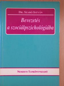 Dr. Szabó István - Bevezetés a szociálpszichológiába [antikvár]