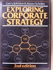 Gerry Johnson - Exploring Corporate Strategy [antikvár]