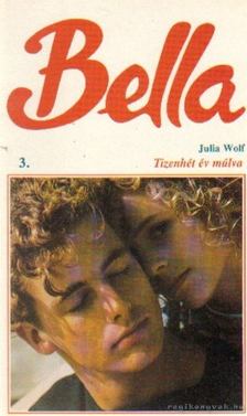 Wolf, Julia - Tizenhét év múlva [antikvár]