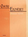 Osvát Erzsébet - Osvát Erzsébet összes verse [antikvár]
