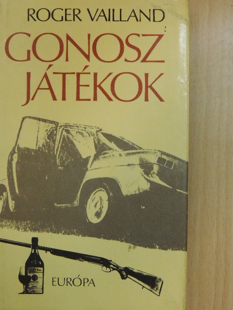 Roger Vailland - Gonosz játékok [antikvár]