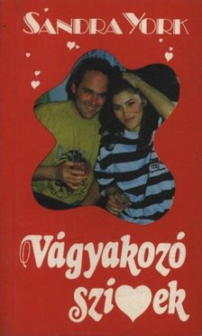 York, Sandra - Vágyakozó szívek [antikvár]