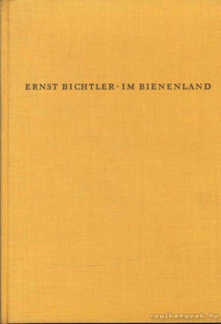 Bichtler, Ernst - Im Bienenland [antikvár]