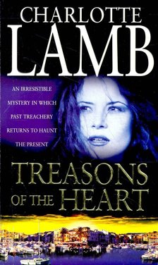 Lamb, Charlotte - Treasons of the Heart [antikvár]