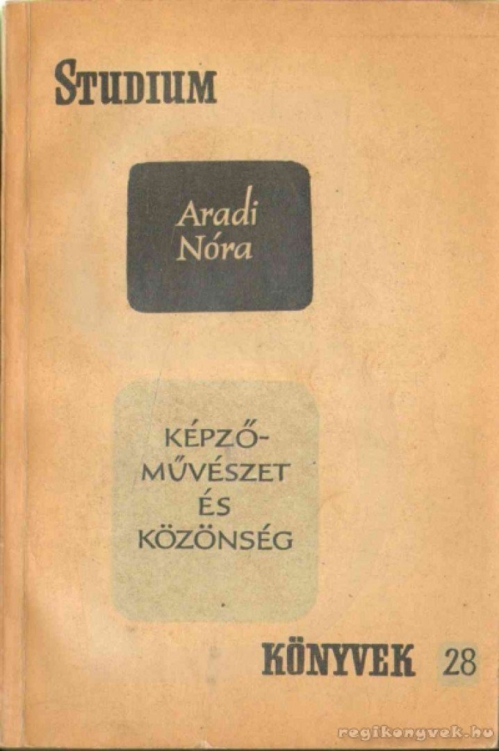 ARADI NÓRA - Képzőművészet és közönség [antikvár]