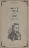 TOLDY FERENC - Kazinczy Ferenc és kora [antikvár]