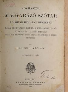 Babos Kálmán - Közhasznu magyarázó szótár [antikvár]