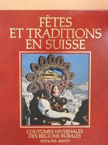 Eric Schwabe - Fétes et Traditions en Suisse [antikvár]